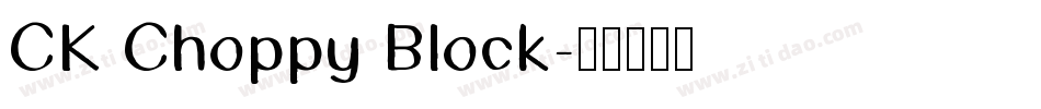 CK Choppy Block字体转换